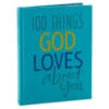 Hallmark 100 Things God Loves About You Book -Hallmark 0001BOK2272